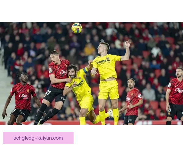 西甲黄潜状态回暖，近期表现稳健引发关注